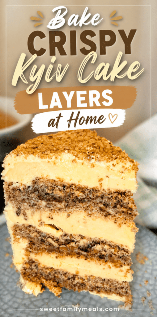 Pinterest dessert pin showing a layered Kyiv cake slice with creamy filling and crispy nut cake layers, styled with elegant beige and brown typography for homemade cake inspiration.